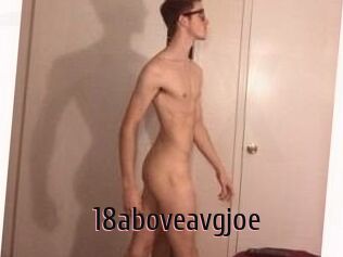 18aboveavgjoe