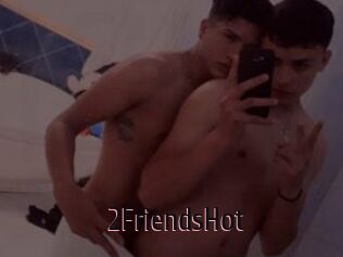 2FriendsHot