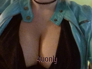4uonly