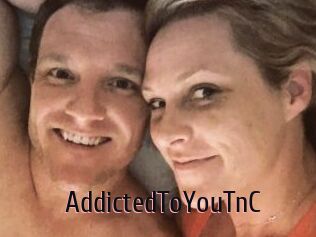 AddictedToYouTnC