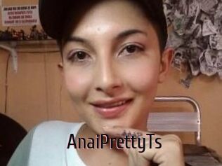 AnaiPrettyTs