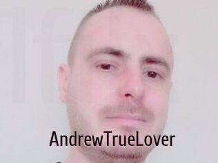 AndrewTrueLover
