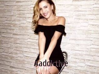 Aaddictive