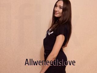 Allweneedislove