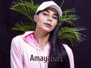 Amayaburt
