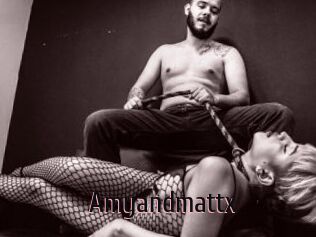 Amyandmattx