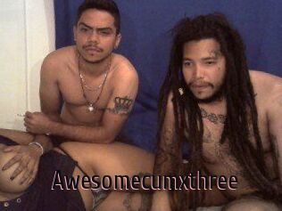 Awesomecumxthree