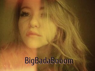BigBadaBooom