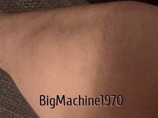BigMachine1970