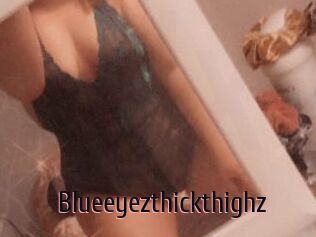 Blueeyezthickthighz