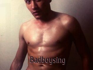 Badboysing