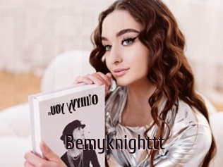 Bemyknighttt