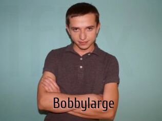 Bobbylarge