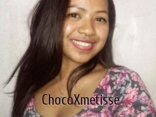 ChocoXmetisse