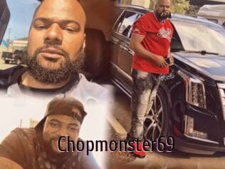 Chopmonster69