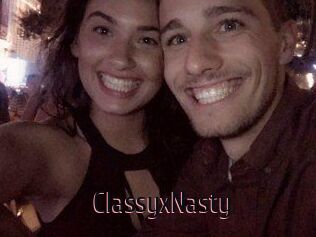 ClassyxNasty