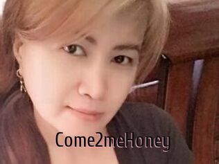 Come2meHoney