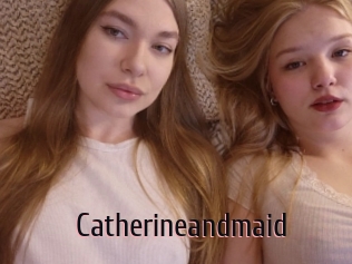 Catherineandmaid