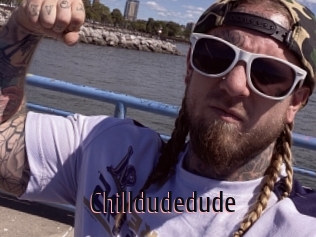 Chilldudedude