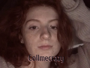 Collmecrazy