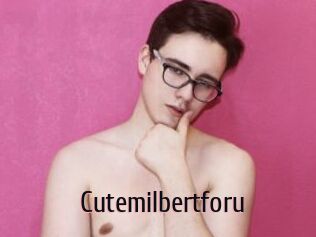 Cutemilbertforu