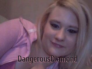 DangerousDiamond