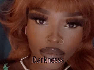 Darknesss