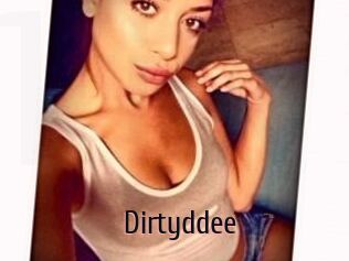 Dirtyddee