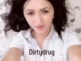 Dirtydrug