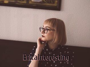 EricaInteresting