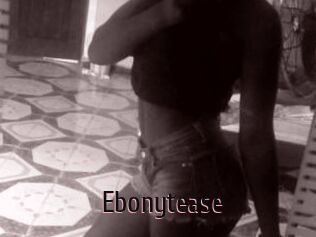 Ebonytease