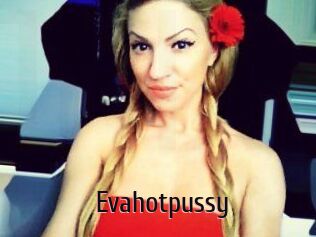 Evahotpussy