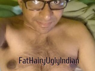 FatHairyUglyIndian