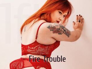 Fire_Trouble