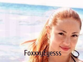 FoxxxyEyesss