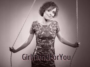 GirlfriendForYou
