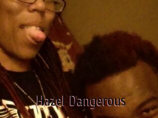 Hazel_Dangerous