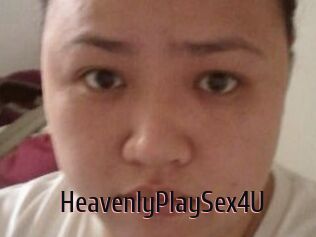 HeavenlyPlaySex4U