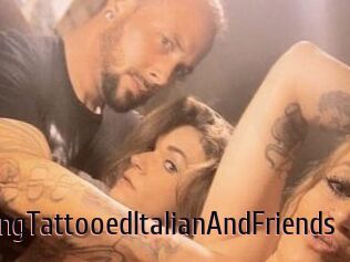 HungTattooedItalianAndFriends
