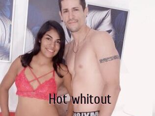 Hot_whitout