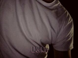 IJerkin