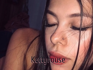 Kettyrouse