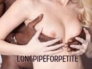 LONGPIPEFORPETITE