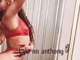 Lala_no_anthony