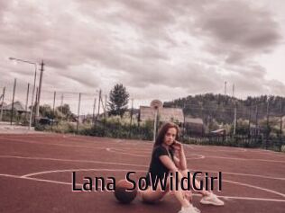 Lana_SoWildGirl