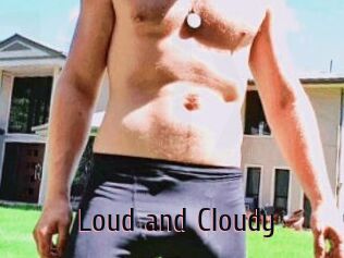 Loud_and_Cloudy