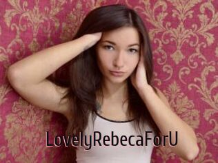 LovelyRebecaForU