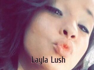 _Layla_Lush_