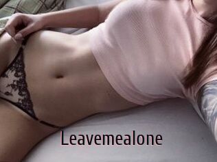 Leavemealone