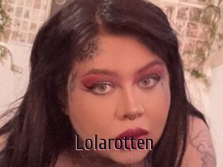 Lolarotten